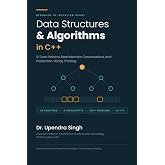 Data Structures and Algorithms in C++: Data Structures &amp; Algorithms in C++ 12 Core Patterns, Real Interview Conversations, and Production-Ready Thinking