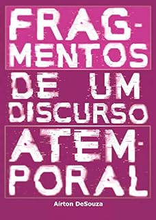 Livro Fragmentos de um discurso atemporal