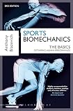 Sports Biomechanics: The Basics: Optimising Human Performance