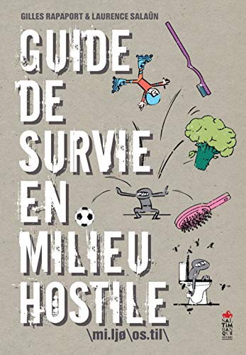 Guide de survie en milieu hostile by 