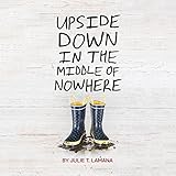 Upside Down in the Middle of Nowhere