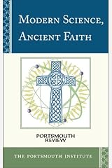 Modern Science, Ancient Faith: Portsmouth Review Kindle Edition