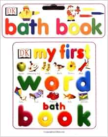 My First Word Bath Book (My First series): DK ...