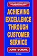 Achieving Excellence Through Customer Service