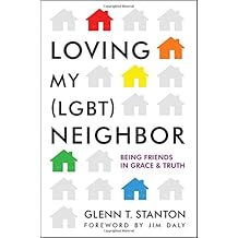 Loving My (LGBT) Neighbor: Being Friends in Grace and Truth