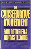 The Conservative Movement, Gottfried, Paul and Fleming, Thomas J., 0805797238