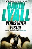Venus with Pistol (Bloomsbury Reader) by Gavin Lyall