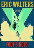 Camp X: Fool's Gold: Book 3