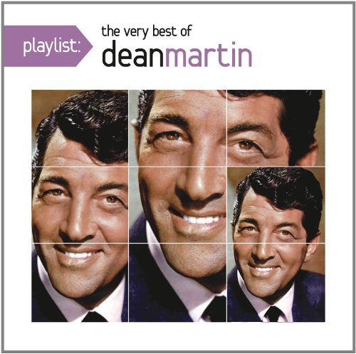 DEAN MARTIN - Playlist: The Very Best Of Dean Martin - Zortam Music