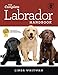 The Complete Labrador Handbook: The Essential Guide for New & Prospective Labrador Owners (Canine Handbooks) by Linda Whitwam