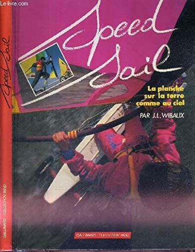Speed sail (Collection Wind) (French Edition) by Jean-Luc Wibaux (Paperback)