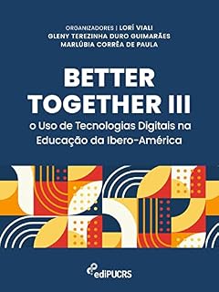 Livro Better Together III: o uso de tecnologias digitais na educação da ibero-América