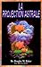 LA PROJECTION ASTRALE (French Edition) by Dr. Douglas M. Baker