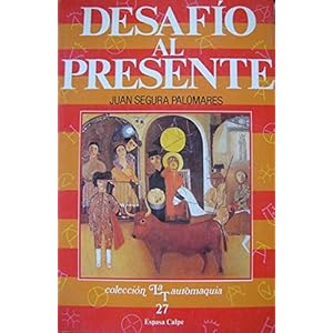 Desafío al presente: Los toros vistos desde Cataluña (Colección La Tauromaquia) (Spanish Edition)