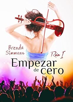 Empezar De Cero Rain N 186 1 Spanish Edition Kindle Edition By Brenda Simmons Alexia Jorques