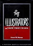 Forty Illustrators and How They Work with Chapters By Marlack Price, Norman Kent