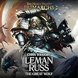 Leman Russ: The Great Wolf: Primarchs, Book 2 by 
