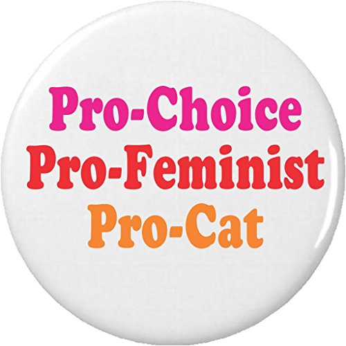 Pro-Choice Pro-Feminist Pro-Cat 1.25â€ Pinback Button Pin