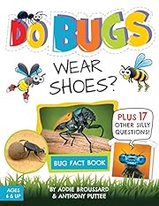 Do Bugs Wear Shoes?: And Other Silly Questions (Kids Fact Book)