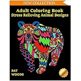 Adult Coloring Book: Stress Relieving Animal Designs (Stress Relieving Designs) (Volume 1)