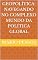 Livro Geopolítica: Navegando no Complexo Mundo da Política Global