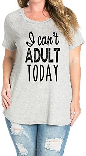 TAYLOR PERFORM - I CAN'T ADULT TODAY - PLUS SIZE - Short Sleeves Top With Scoop Neck
