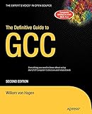 The Definitive Guide to GCC by William von Hagen
