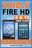 Kindle Fire HD 8 & 10 Guide: The Complete User