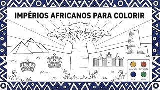 Livro Impérios Africanos Para Colorir: História, cultura e civilizações africanas em um livro educativo de colorir