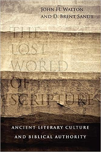 The Lost World Of Scripture Ancient Literary Culture And Biblical Authority John H Walton D Brent Sandy 9780830840328 Amazon Com Books