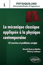 La  mécanique classique appliquée à la physique contemporaine