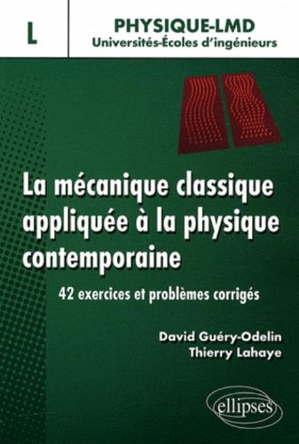 La  mécanique classique appliquée à la physique contemporaine