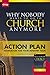 Why Nobody Wants to Go to Church Anymore Action Plan: Workbook for Your Ministry Team