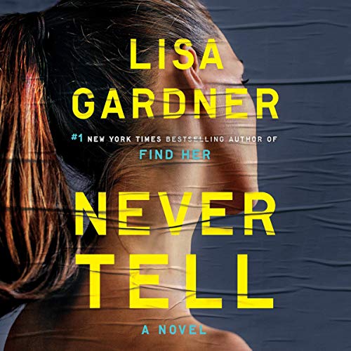 Never Tell: A D.D. Warren and Flora Dane Novel, Book 10