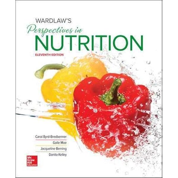 Wardlaw S Perspectives In Nutrition Rd Bredbenner Carol Moe Gaile Berning Jacqueline Kelley Danita 9781259709982 Books Wardlaw S Perspectives In Nutrition Rd Bredbenner Carol Moe Gaile Berning Jacqueline Kelley Danita 9781259709982 Books