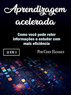 Livro Aprendizagem acelerada: Como você pode reter informações e estudar com mais eficiência
