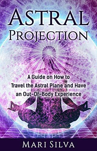 Amazon.com: Mastering Astral Projection: 90-day Guide to Out-of