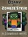 Diary of a Minecraft Zombie Steve Book 2: Restaurant Wars (An Unofficial Minecraft Diary Book) (Volume 2)