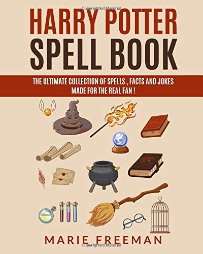 Buy Harry Potter Spell Book: The Ultimate Collection Of Spells, Facts ...