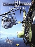 Section trident, Tome 2 : Assaut sur le CDG by 