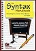 The Syntax Handbook: Everything You Learned About Syntax but Forgot