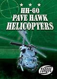 HH-60 Pave Hawk Helicopters (Torque Books: Military Machines) (Torque: Military Machines)