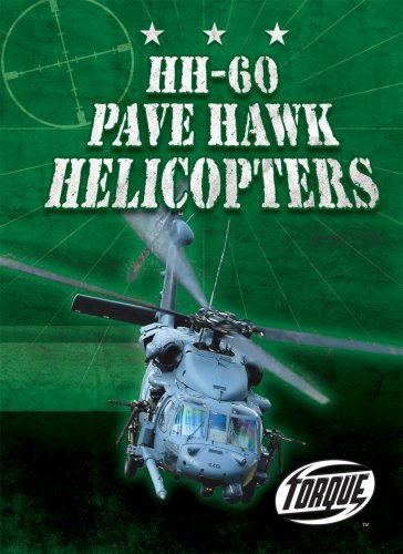 HH-60 Pave Hawk Helicopters (Torque Books: Military Machines) (Torque: Military Machines)