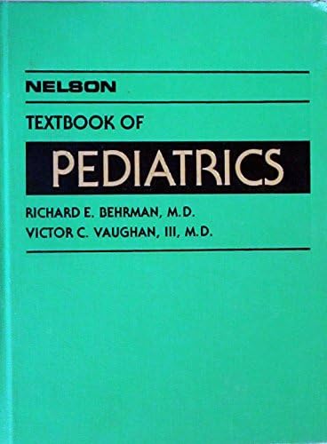Nelson textbook of pediatrics: 9780721690186: Medicine & Health