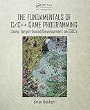 The Fundamentals of C/C++ Game Programming The Fundamentals of C/C++ Game Programming