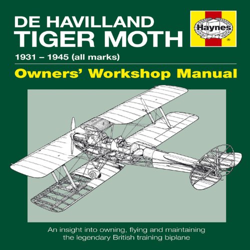 De Havilland Tiger Moth Manual: 1931 - 1945 (all marks), by Stephen Slater, Stuart McKay