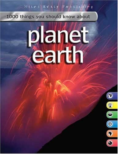 1000 Things You Should Know About Planet Earth by John Farndon (2005-05-01)
