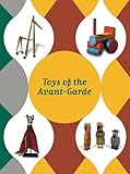 Toys of the Avant- Garde by 