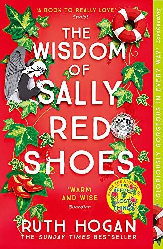 The Wisdom of Sally Red Shoes: from the author of The Keeper of Lost Things