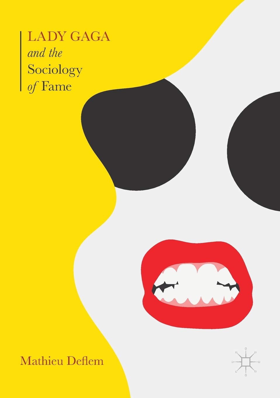 Lady Gaga And The Sociology Of Fame The Rise Of A Pop Star In An Age Of Celebrity Amazon De Deflem Mathieu Fremdsprachige Bucher